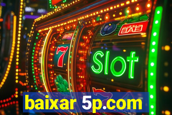 baixar 5p.com