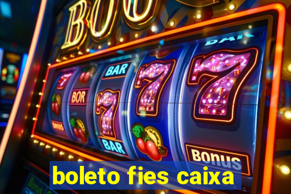 boleto fies caixa