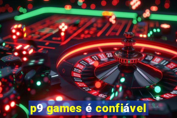 p9 games é confiável