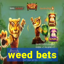 weed bets