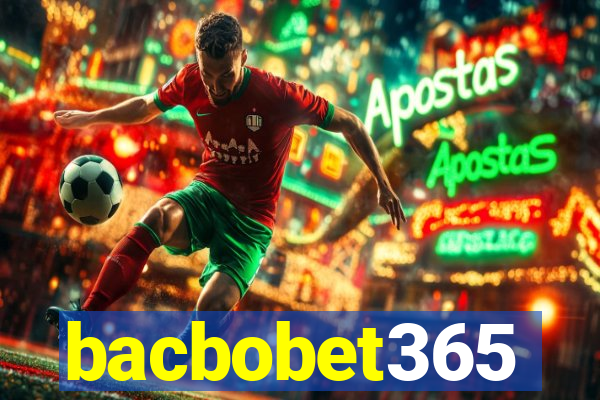 bacbobet365