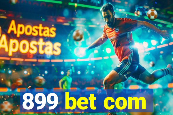 899 bet com