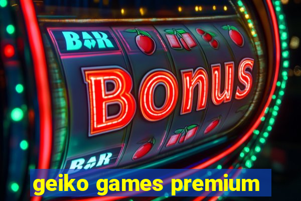 geiko games premium