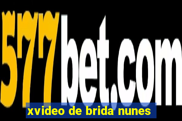 xvideo de brida nunes