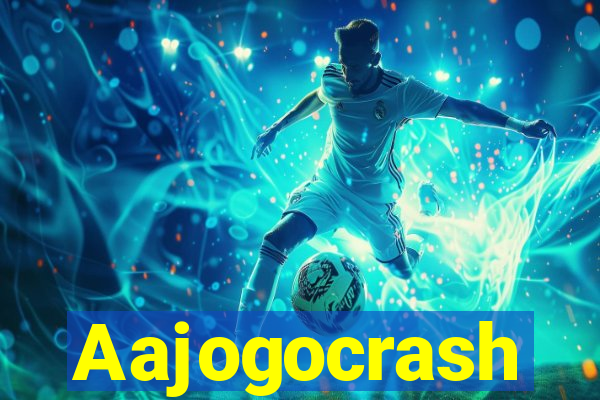 Aajogocrash