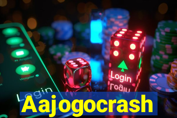 Aajogocrash