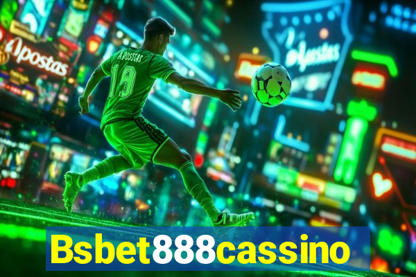 Bsbet888cassino