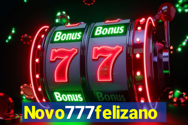 Novo777felizano