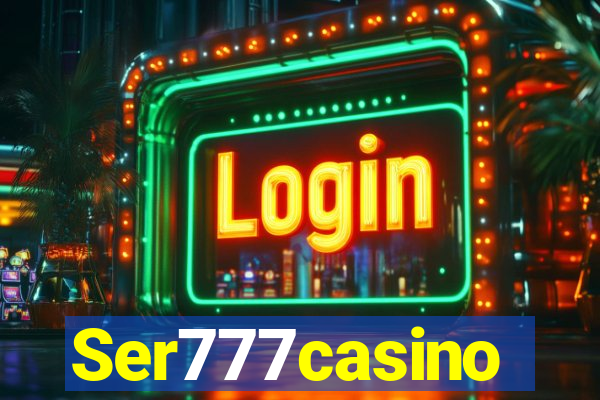 Ser777casino