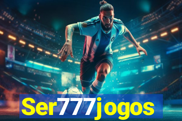 Ser777jogos