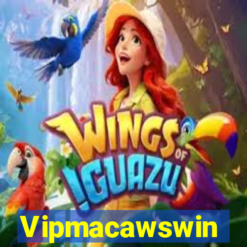 Vipmacawswin