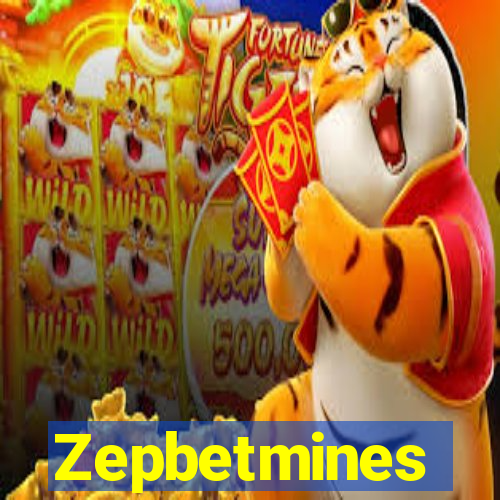 Zepbetmines