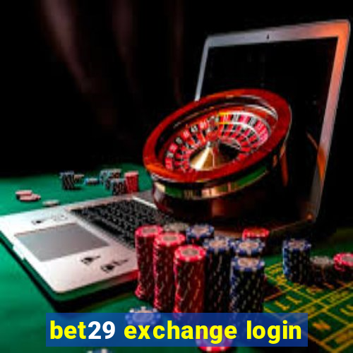 bet29 exchange login