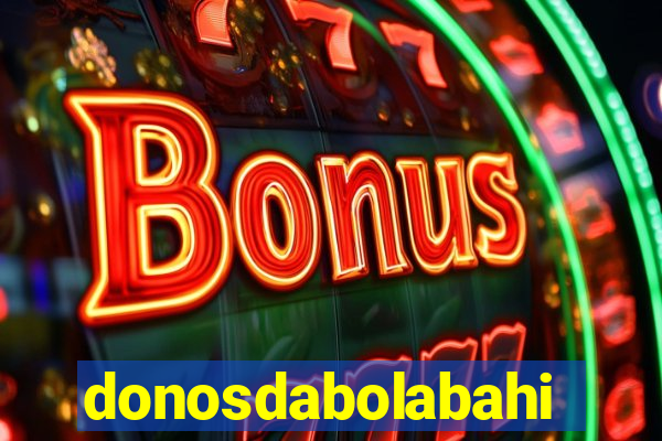 donosdabolabahia