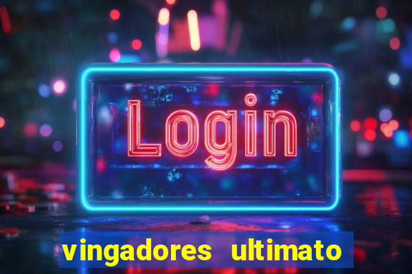 vingadores ultimato filme completo dublado google drive