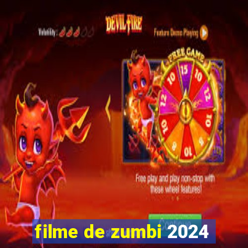 filme de zumbi 2024