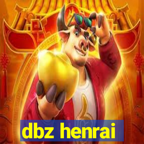 dbz henrai