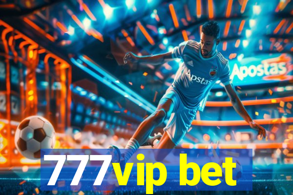 777vip bet