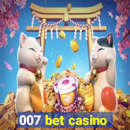 007 bet casino