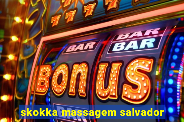 skokka massagem salvador