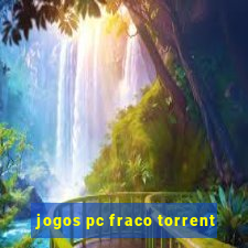 jogos pc fraco torrent