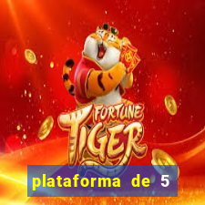 plataforma de 5 reais jogo do tigre