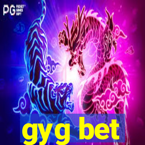 gyg bet