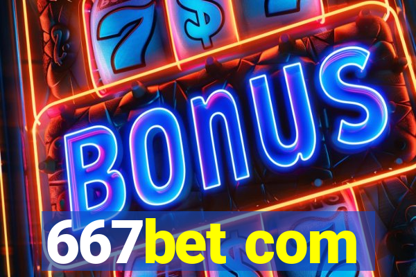 667bet com