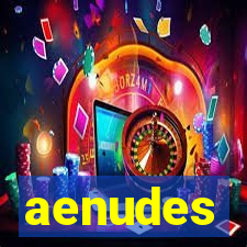 aenudes