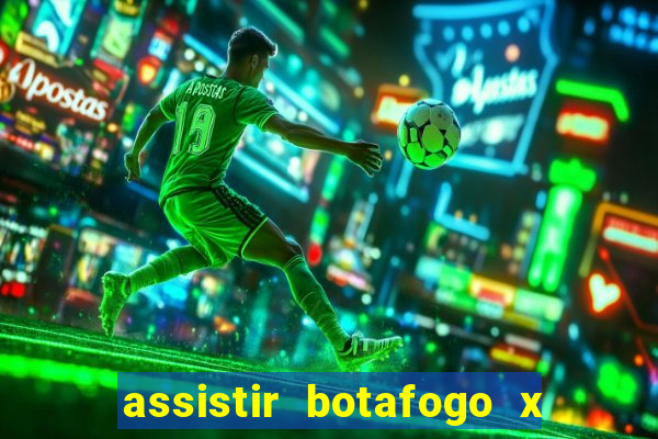 assistir botafogo x gremio futemax