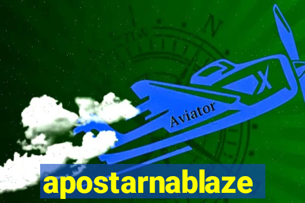 apostarnablaze