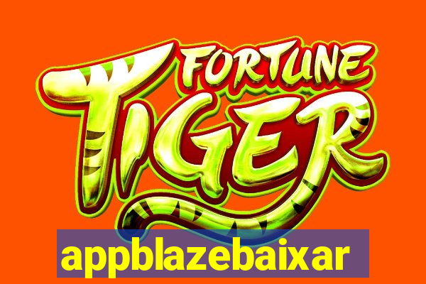 appblazebaixar