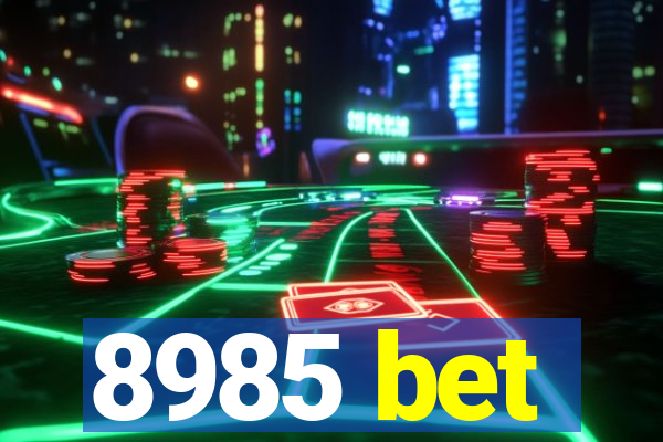 8985 bet