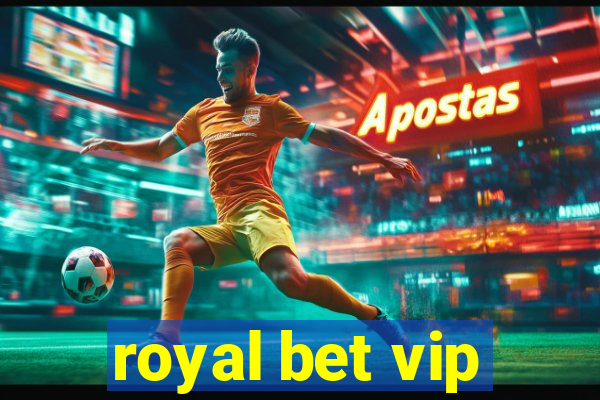 royal bet vip