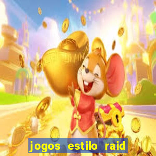 jogos estilo raid shadow legends