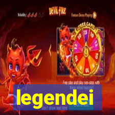 legendei