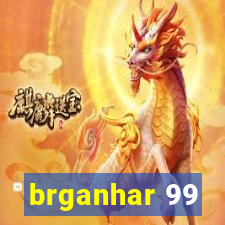 brganhar 99