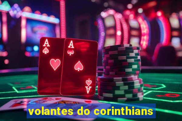 volantes do corinthians