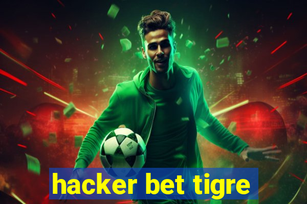 hacker bet tigre