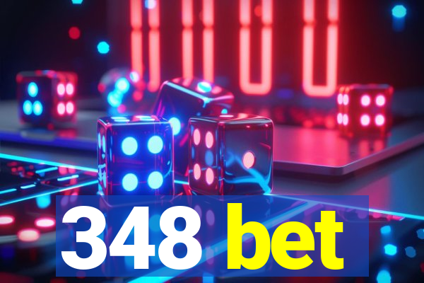 348 bet