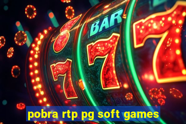 pobra rtp pg soft games