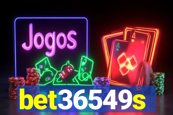 bet36549s