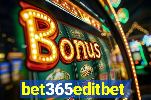 bet365editbet