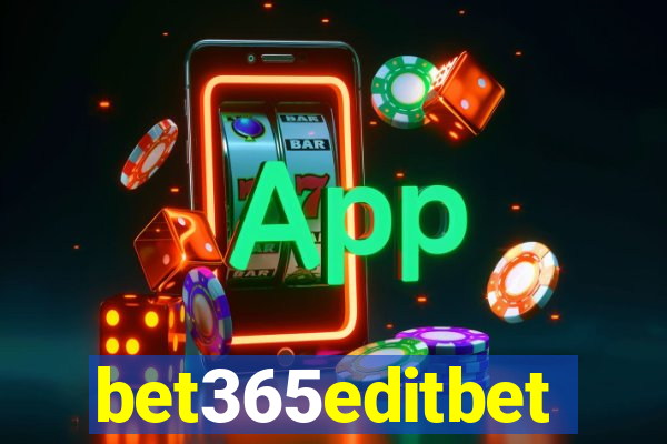 bet365editbet