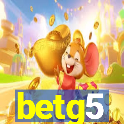 betg5