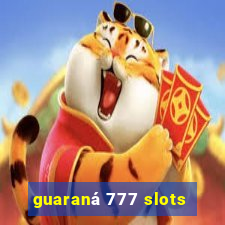 guaraná 777 slots