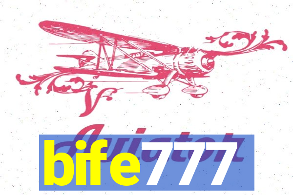 bife777