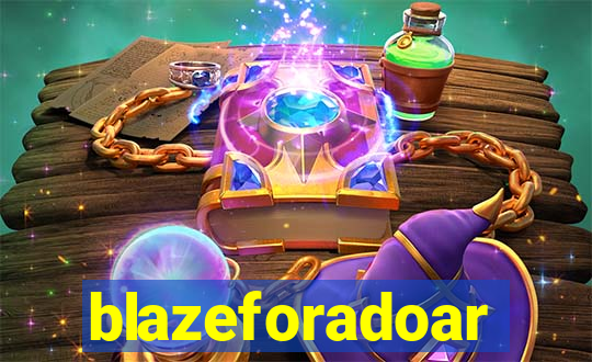 blazeforadoar