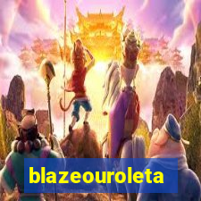 blazeouroleta