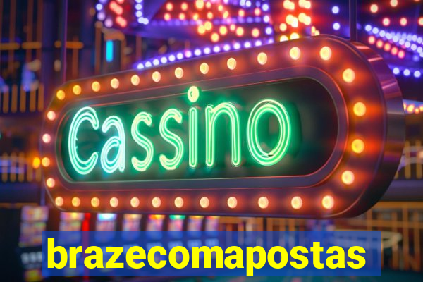 brazecomapostas